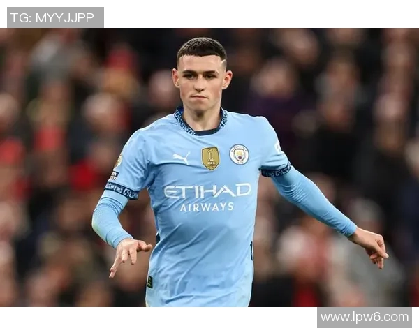 福登的崛起与曼城的辉煌之路解析年轻天才如何引领球队走向新辉煌